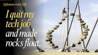 This Artist Became a "Tourist of Intimacy" — and then Learned to Float Rocks