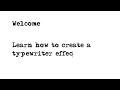 How to create a typewriter effect