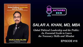 Authors Den Episode #16 - Dr. Salar A. Khan