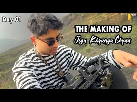 The Making of "Jigu Khyungu Chyaa" | Day 01
