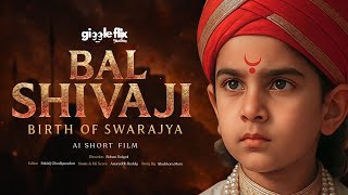 Bal Shivaji  Birth Of Swarajya  Chatrapati Shivaji Maharaj     Ai Film