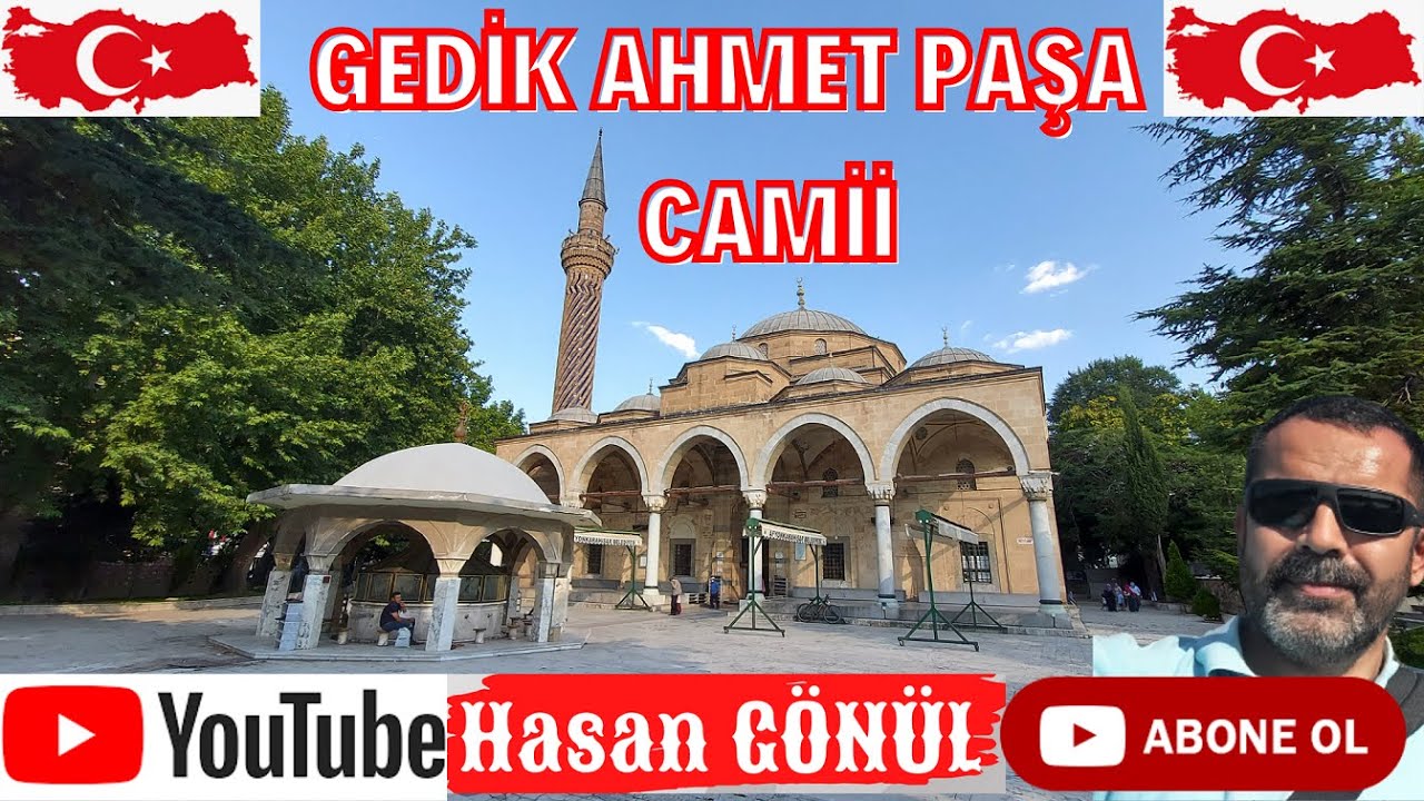 GEDİK AHMET PAŞA (İMARET) CAMİİ - AFYONKARAHİSAR