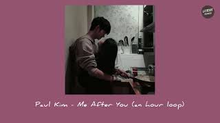 Paul Kim  me after you (an hour loop)