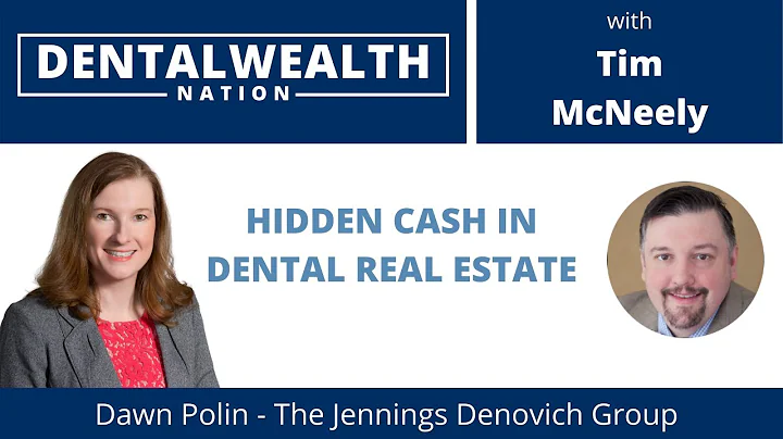 Hidden Cash in Your Dental Real Estate with Dawn P...