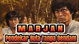 Marjan Si Pendekar Buta – Pertarungan Terakhir yang Mengubah Segalanya.