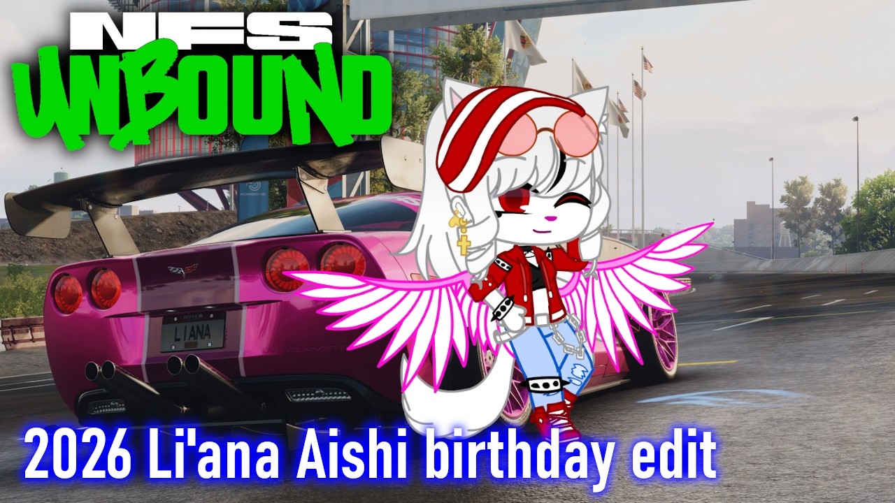 2026 Li'ana Aishi birthday edit | Need for Speed™ Unbound