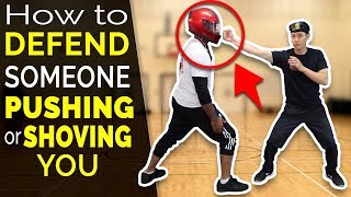How to Defend Someone Pushing or Shoving You