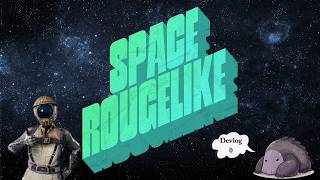 Devlog 0: Space Rouglike