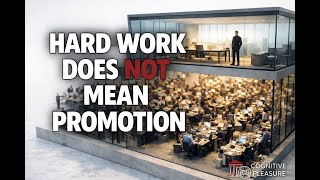 Why Hard Workers Don’t Get Promoted | How Offices Really Choose People