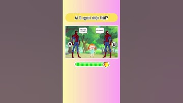 Ai là người Nhện thật_ CMT đáp án của bạn nhé  #dovuigiaitri #dovui #games #giaitri #nguoinhen #quiz