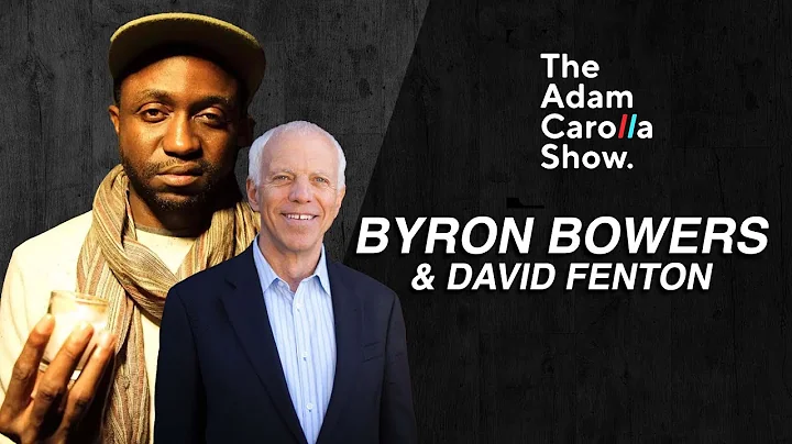 Byron Bowers & David Fenton | Adam Carolla Show 11...