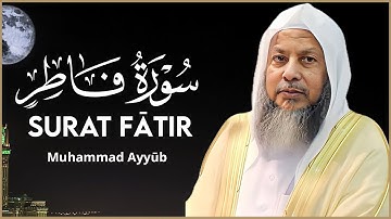 Surat Fatir  - Muhammad Ayyoub - سورة فاطر - محمد أيوب | Quran tilawat beautiful voice