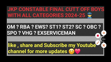 JKP CONSTABLE 2024-25  👮  FINAL EXPECTED CUTT OFF OF BOYS WITH ALL CATEGORIES  ST1,ST2, RBA, OM, EWS