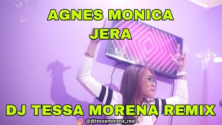 VIRAL TIK TOK AGNES MONICA - JERA DJ TESSA MORENA REMIX