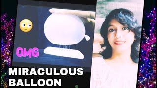 Magic with balloons Miraculous balloon that doesn't burst