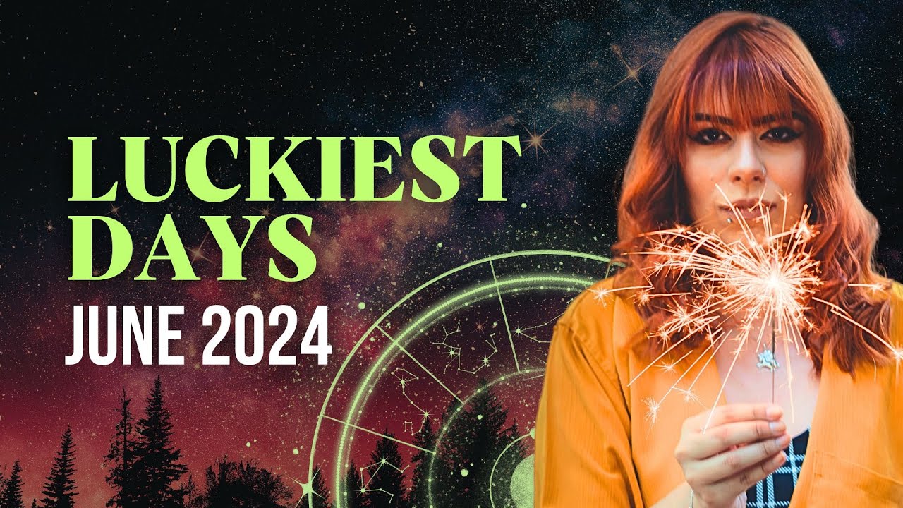 Each Zodiac Sign's LUCKIEST DAY in June 2024 - YouTube