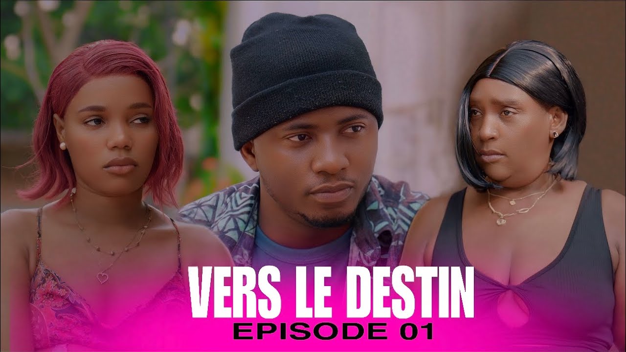 VERS LE DESTIN Episode 1 / Feuilleton Haïtien 2025