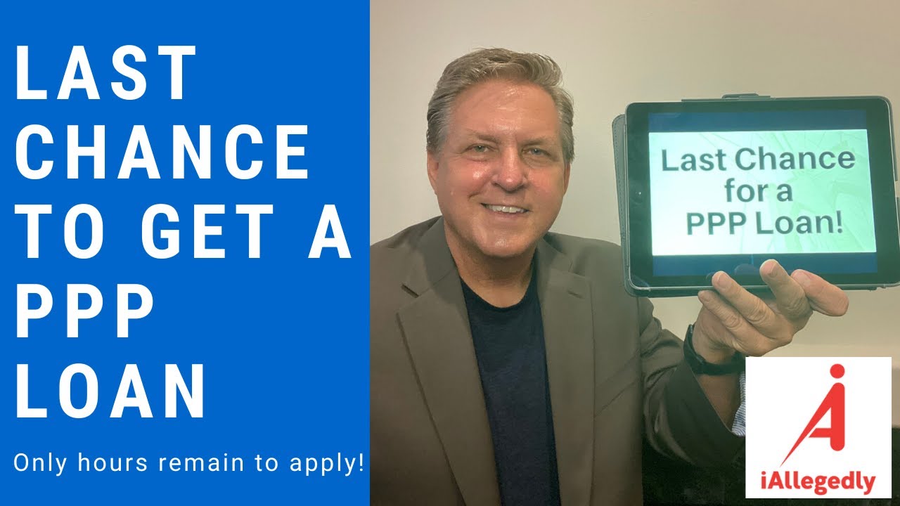 Last Chance to get a PPP Loan - YouTube