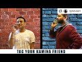 Kamina friend  rj praveen ii rohit gupta