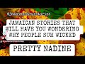 Pretty Nadine FULL STORY #jamaica #jamaican #storytime