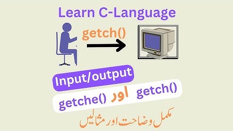 Understanding the getch() and getche() functions in C with examples | C language in urdu hindi