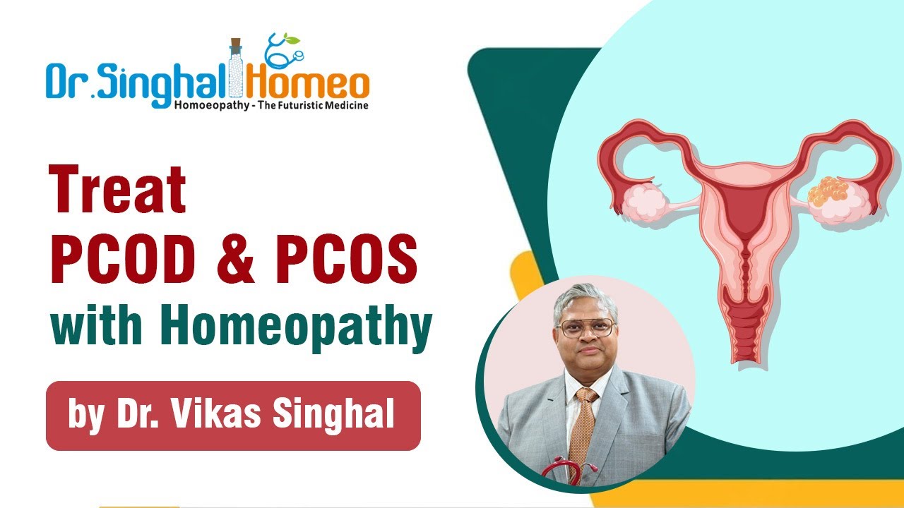 PCOD vs PCOS: Key Differences, Symptoms & Homeopathic Treatment | Dr. Vikas Singhal 