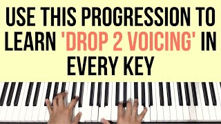 Learn 'Drop 2 Voicings' in EVERY KEY With This Progression | Piano Tutorial