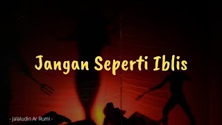Kata Bijak Filsafat - Kata Mutiara Jalaludin rumi Tentang Iblis