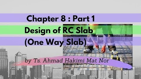 Chapter 8  Part 1 Design of RC Slab (One Way Slab)