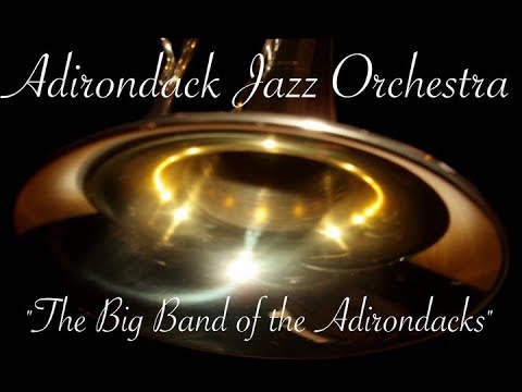Adirondack Jazz Orchestra Live! 2019-04-03