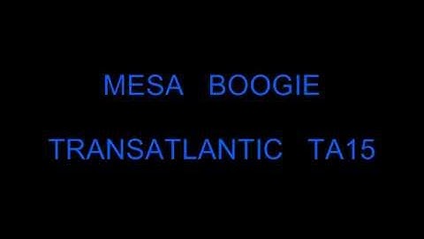 Mesa Boogie Transatlantic TA15  DEMO