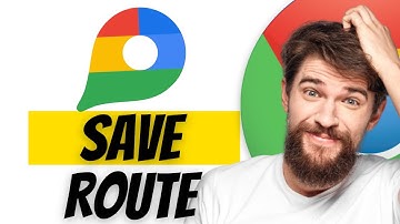 How To Save A Route On Google Maps Tutorial
