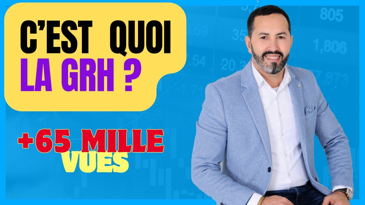 C'est quoi la Gestion des ressources humaines (GRH) ????