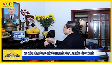 Thủ tướng dâng hương cố Thủ tướng Phạm Văn Đồng và Đại tướng Võ Nguyên Giáp