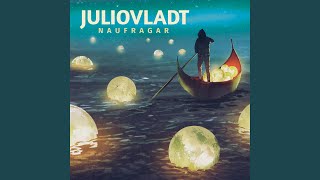 Video thumbnail of "Julio Vladt - Naufragar"