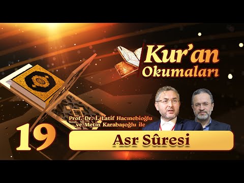 Kur'an Okumaları: Asr Sûresi