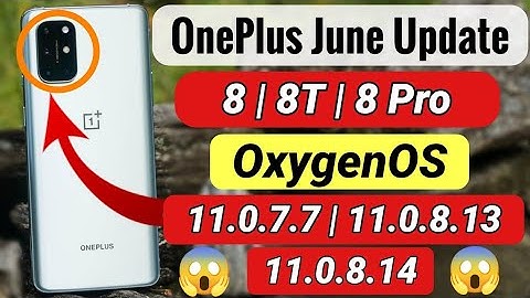 OnePlus 8 | 8 Pro | 8T New OxygenOS 11.0.7.7 |  Oneplus June 2021 Security Patch | hindi | Teach
