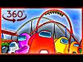 🔴 360 VR Video | AMONG US Roller Coaster 360º Experience