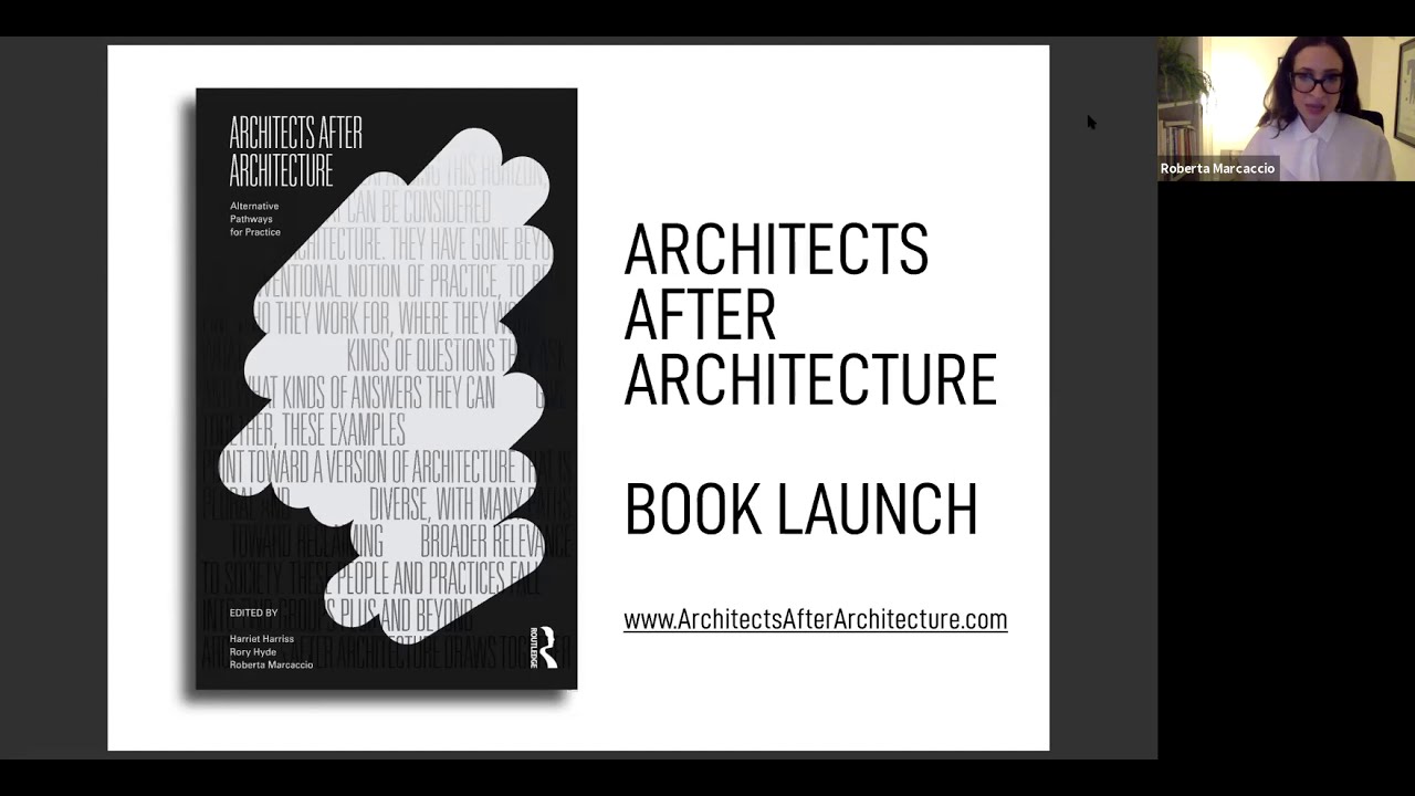 Architects After Architecture: Book Launch - Harriet Harriss, Rory Hyde ...