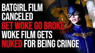 Batgirl Film Canceled GET WOKE GO BROKE Woke Film Gets Nuked For Being Cringe