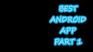 Best android app part 1 screenshot 5