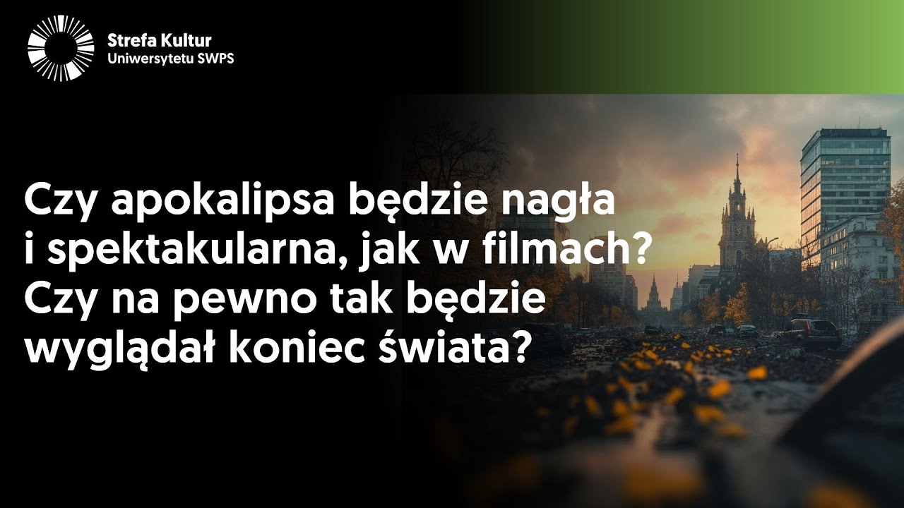 Czy apokalipsa będzie nagła i spektakularna, jak w filmach? Czy tak