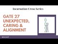 Gate 27 Incarnation Cross Unexpected Caring Alignment