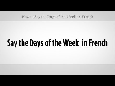 How To Say The Days Of Week In French French Lessons Youtube