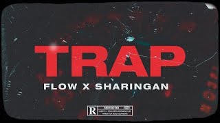 Flow x Sharingan - Trap