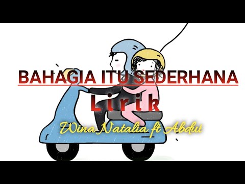 Bahagia Itu Sederhana   Wina Natalia ft Abdul Lirik