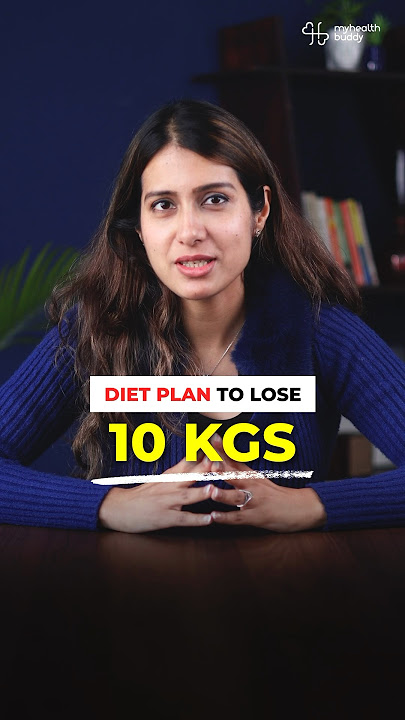 Diet PLAN to lose 10 KGS