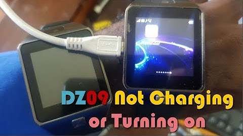 DZ09 Smartwatch not turning on or charging Fix-3 Solutions