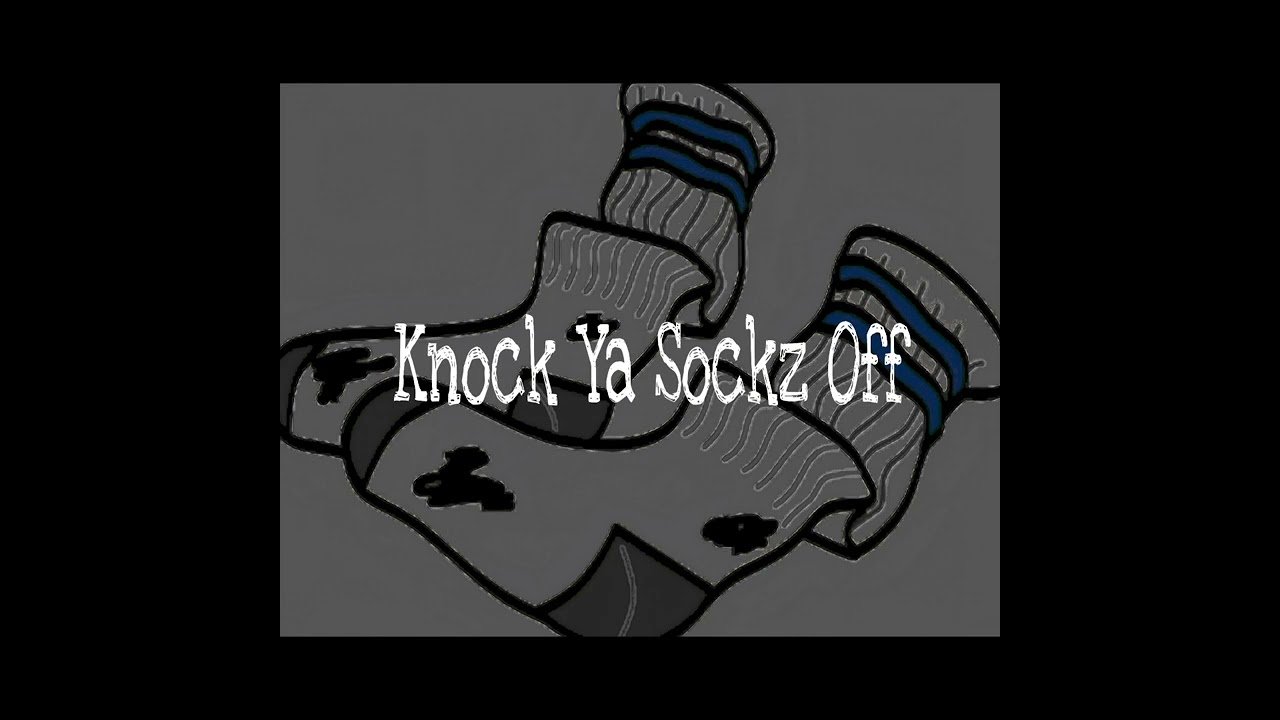 "Knock Ya Sockz Off" Prod By. NOIRE *promo*