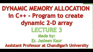 C++ Program to create dynamic 2-D array- Lecture 3 (Dynamic memory allocation)